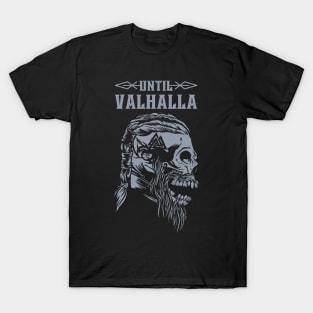 Until Valhalla T-Shirt